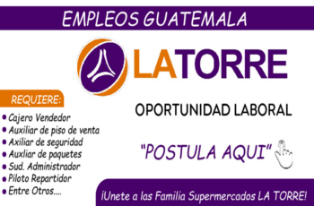 Empleos en Supermercados La Torre: Vacantes en Guatemala