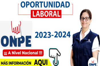 Convocatoria ONPE 2023: 1000 Coordinadores Administrativos