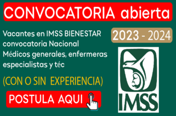 ¡Últimos días para inscripciones!  Sé parte del IMSS Bienestar 2023-2024: ofertas laborales en nuestra web