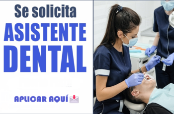 Gran Convocatoria: Se solicita Asistente Dental Disponible