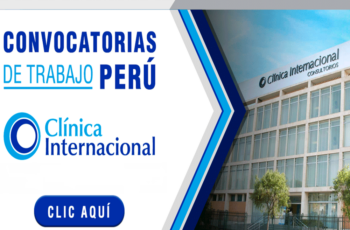 Únete a Clínica Internacional SA: Vacantes en Salud