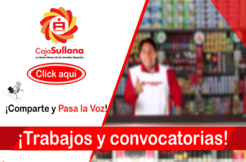 Caja Sullana: Encuentra tu Próximo Empleo con Nosotros Hoy