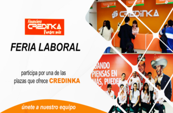 Financiera Credinka: ¡Abierta Nueva Convocatoria de Trabajo!
