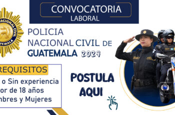 POLICÍA NACIONAL CIVIL DE GUATEMALA: Consulta los puestos disponibles y cómo postular