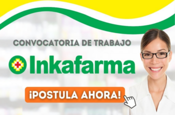 Inkafarma: Nueva Convocatoria para Oportunidades Laborales