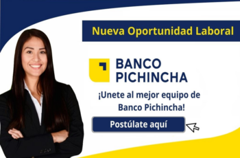 +40 Empleos Disponibles para ti en BANCO PICHINCHA