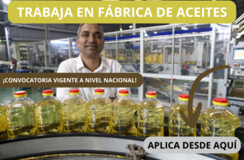 Trabaja con Nosotros empacando: Puestos Disponibles en Nuestra Fábrica de Aceites
