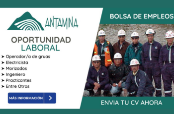 Empleo disponible en la empresa minera Antamina